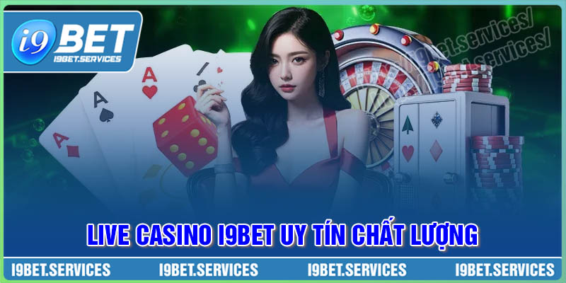 Casino I9BET luôn đảm bảo được sự uy tín, chất lượng khi tham gia Casino I9BET luôn đảm bảo được sự uy tín, chất lượng khi tham gia