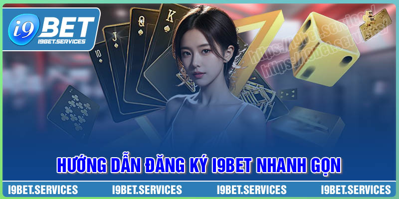 Các bước thực hiện đăng ký I9BET siêu tốc và đơn giản