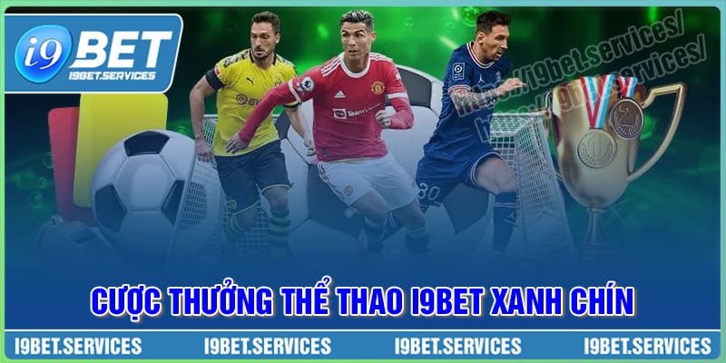 Thể thao I9BET có tỷ lệ trả thưởng cao, cũng như có đa dạng các loại kèo cược Thể thao I9BET có tỷ lệ trả thưởng cao, cũng như có đa dạng các loại kèo cược